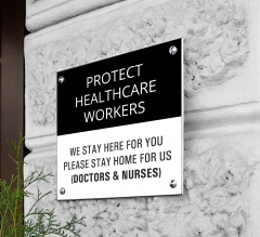Protect Health Care Workers Stay at Home Acrylic Signs