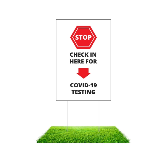 Stop Check in Here for Covid-19 Testing Yard Signs (Non reflective)
