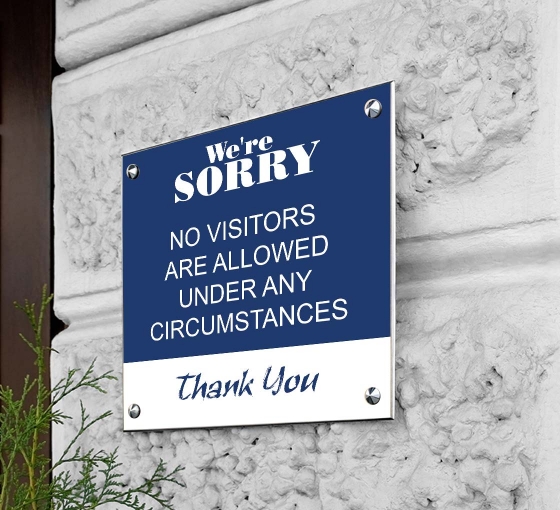Sorry No Visitors Allowed Acrylic Signs