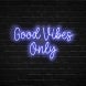Good Vibes Only Neon Sign