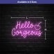 Hello Gorgeous Neon Sign