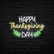 Happy Thanksgiving Day Neon Sign