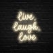 Live Love Laugh Neon Sign