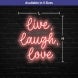 Live Love Laugh Neon Sign