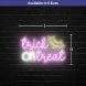 Trick Or Treat Neon Sign