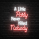 A Little Party Never Killed Nobody Neon Sign