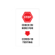Stop Check in Here for Covid-19 Testing Yard Signs (Non reflective)