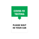 Covid 19 Testing Wait In Car Yard Signs